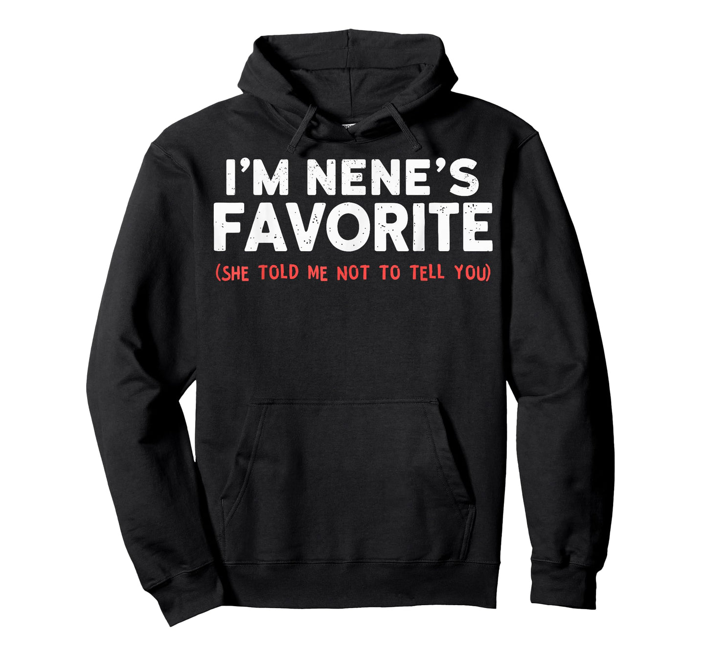 Funny Nenes Favorite Son Daughter I'm Nene's Favorite T-Shirt