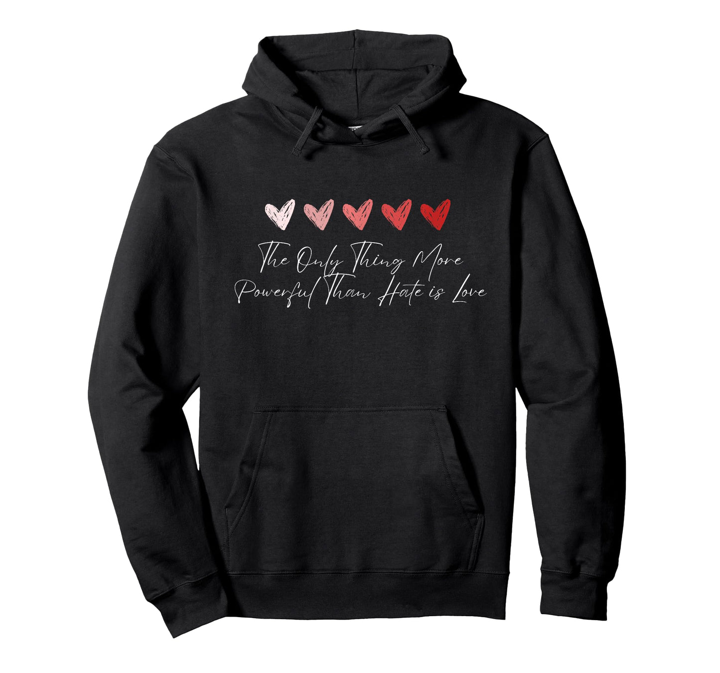 The Only Thing More Powerful Than Hate is Love T-Shirt