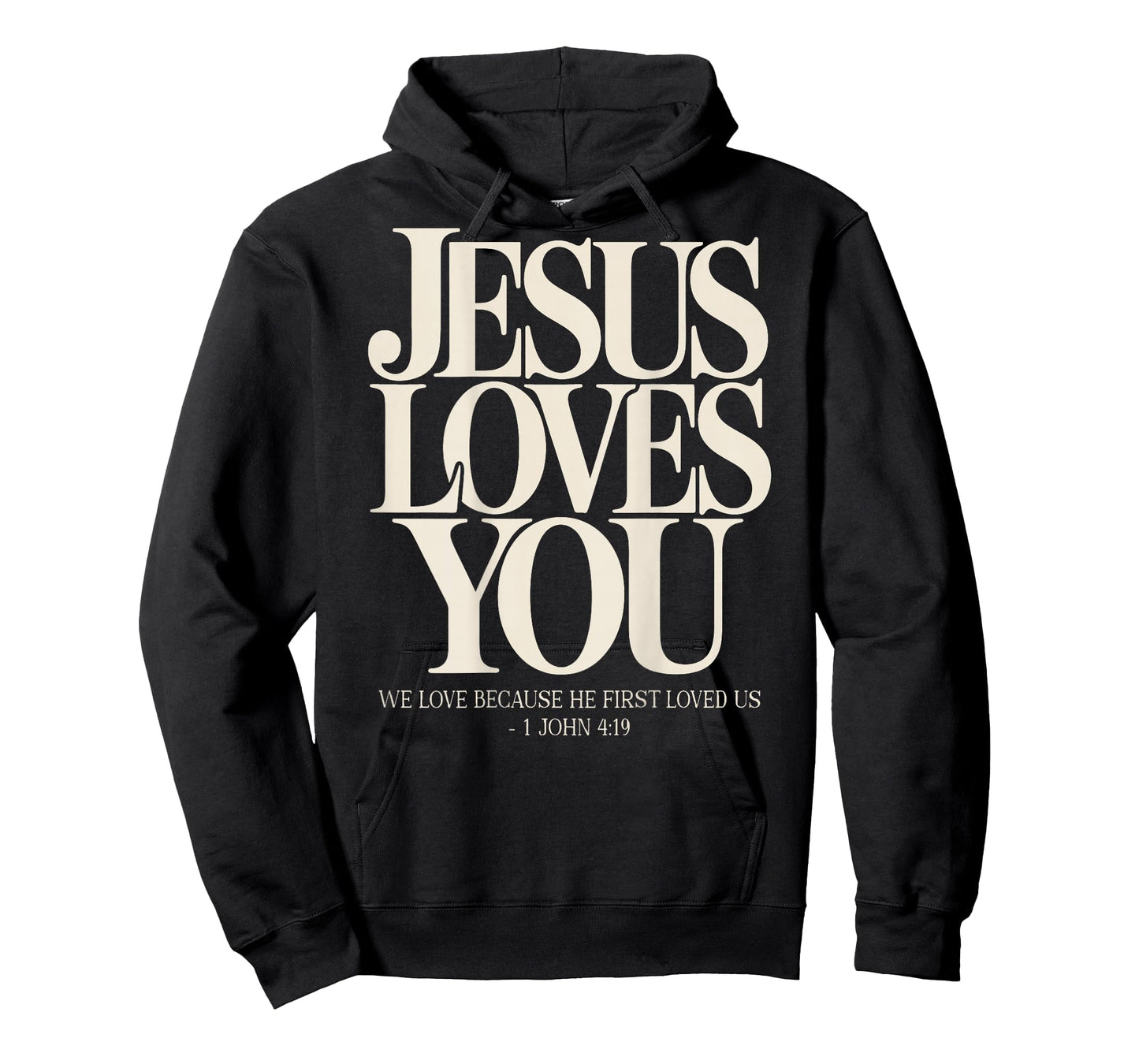 Jesus Loves You Christian Bible Verse 1 John 4:19 On Back T-Shirt