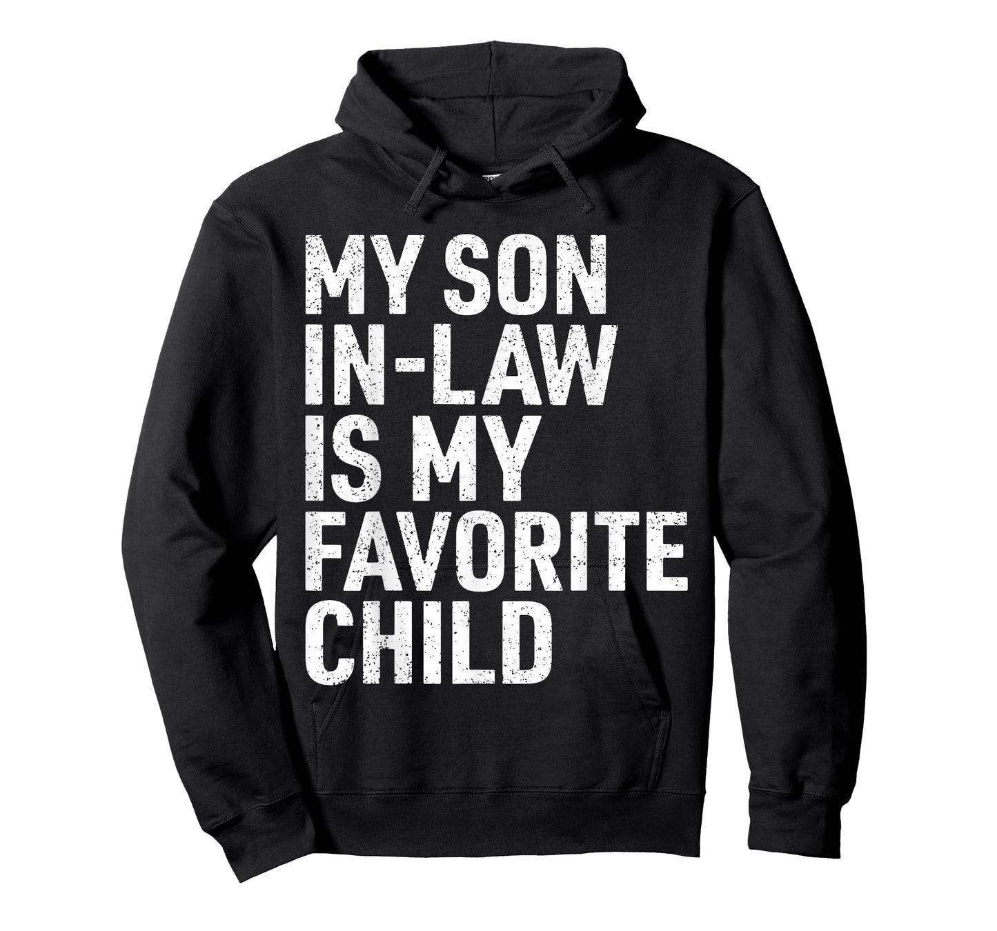 My Son in Law is My Favorite Child Funny Mom Dad Parents T-Shirt