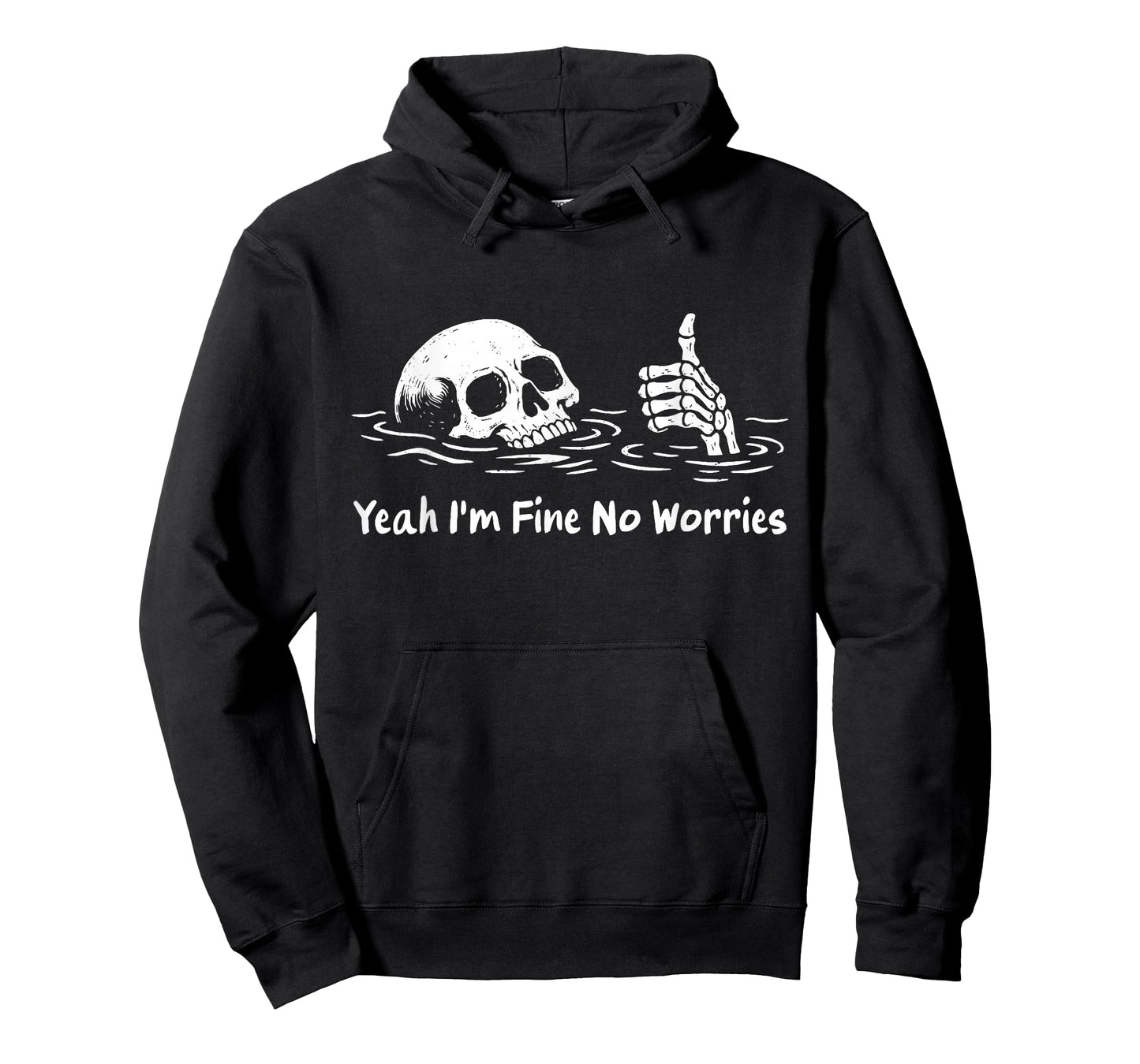 Yeah I'm Fine No Worries - Sarcastic Skeleton T-Shirt