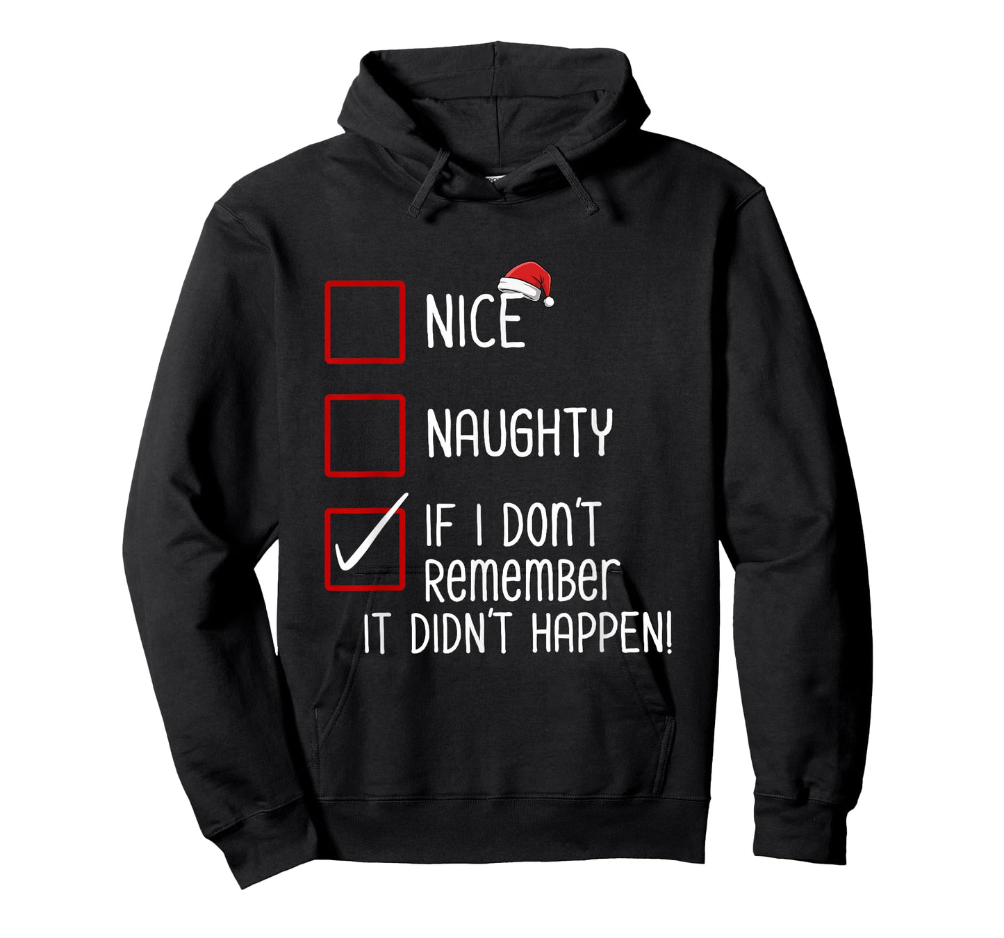 Nice Naughty If I Don’t Remember It Didn’t Happen Christmas T-Shirt