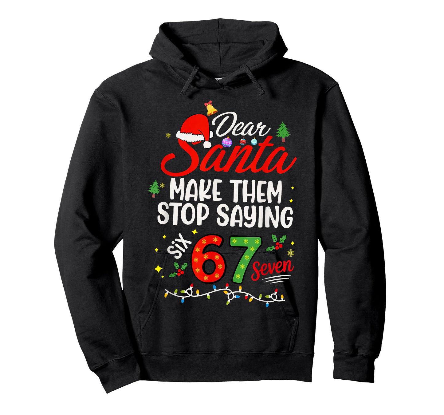 Please Make Them Stop Saying 6-7 Funny Santa Christmas T-Shirt