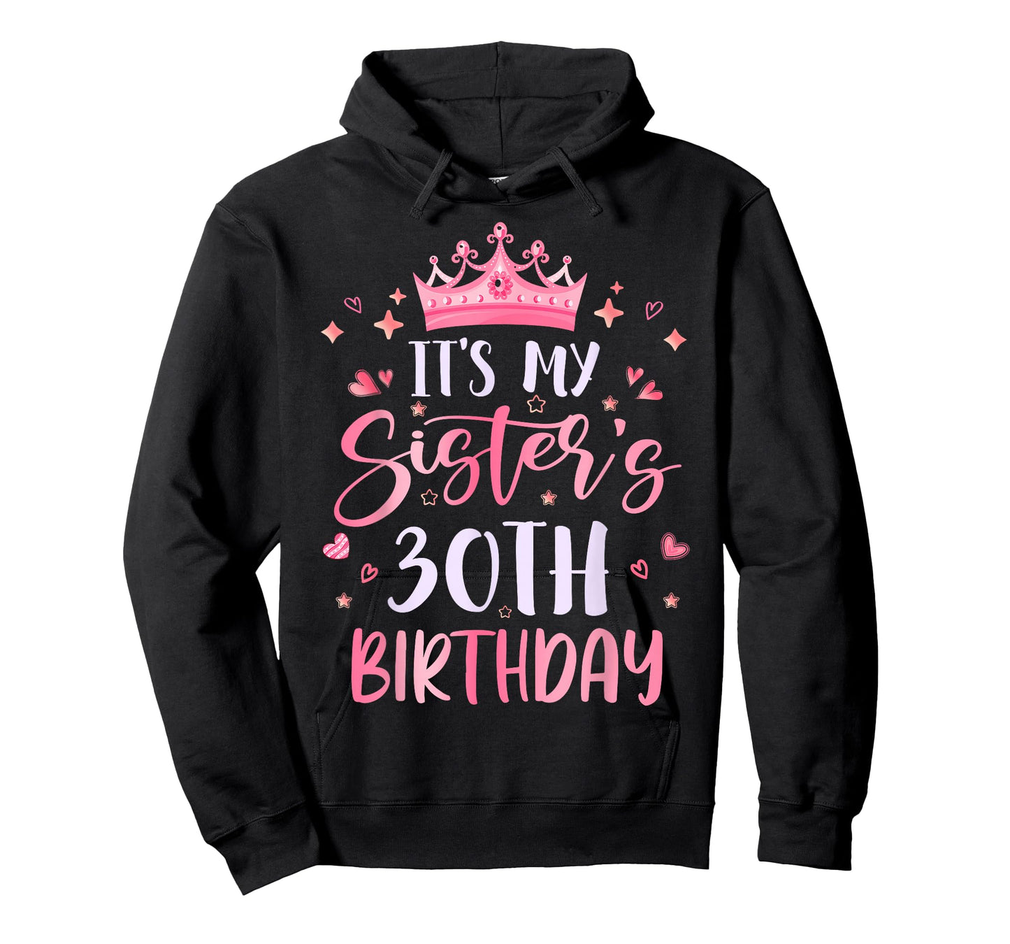It's My Sister's 30th Birthday Pink Happy 30 Years Old T-Shirt