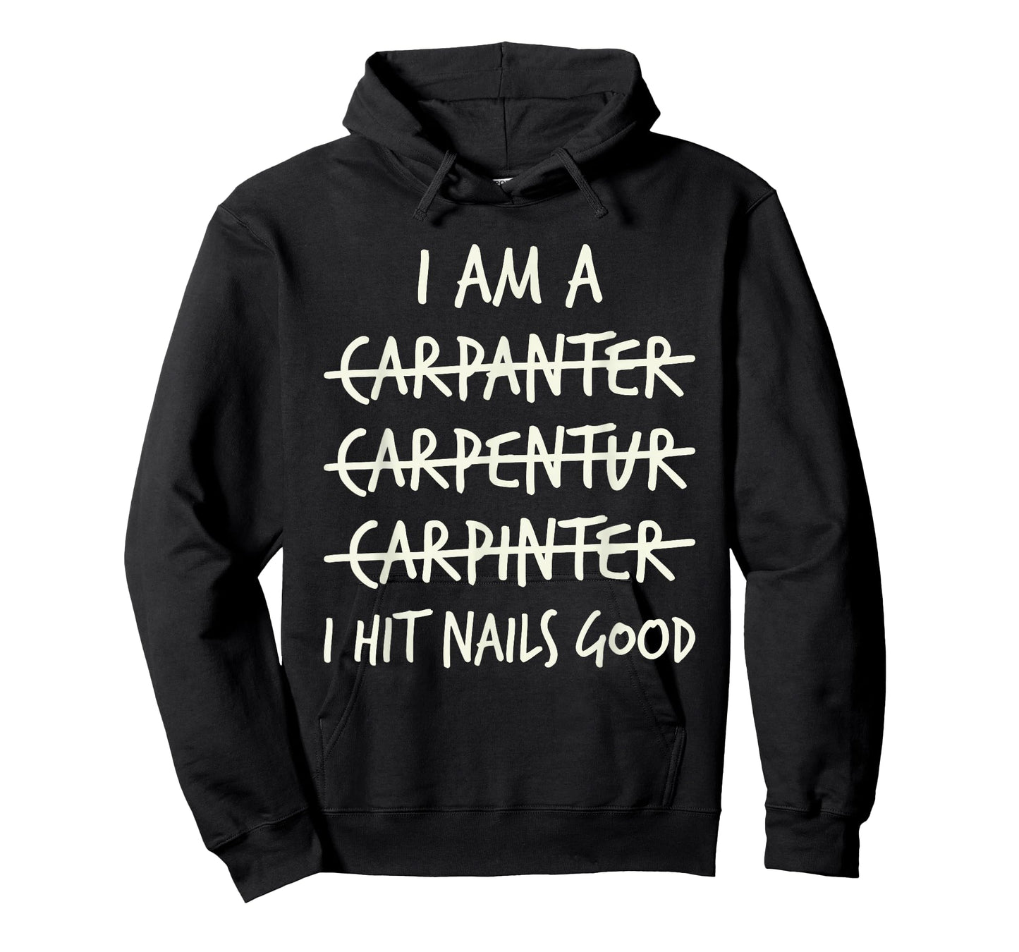 I Am A Carpanter Carpentur Carpinter I Hit Nials Good Funny T-Shirt