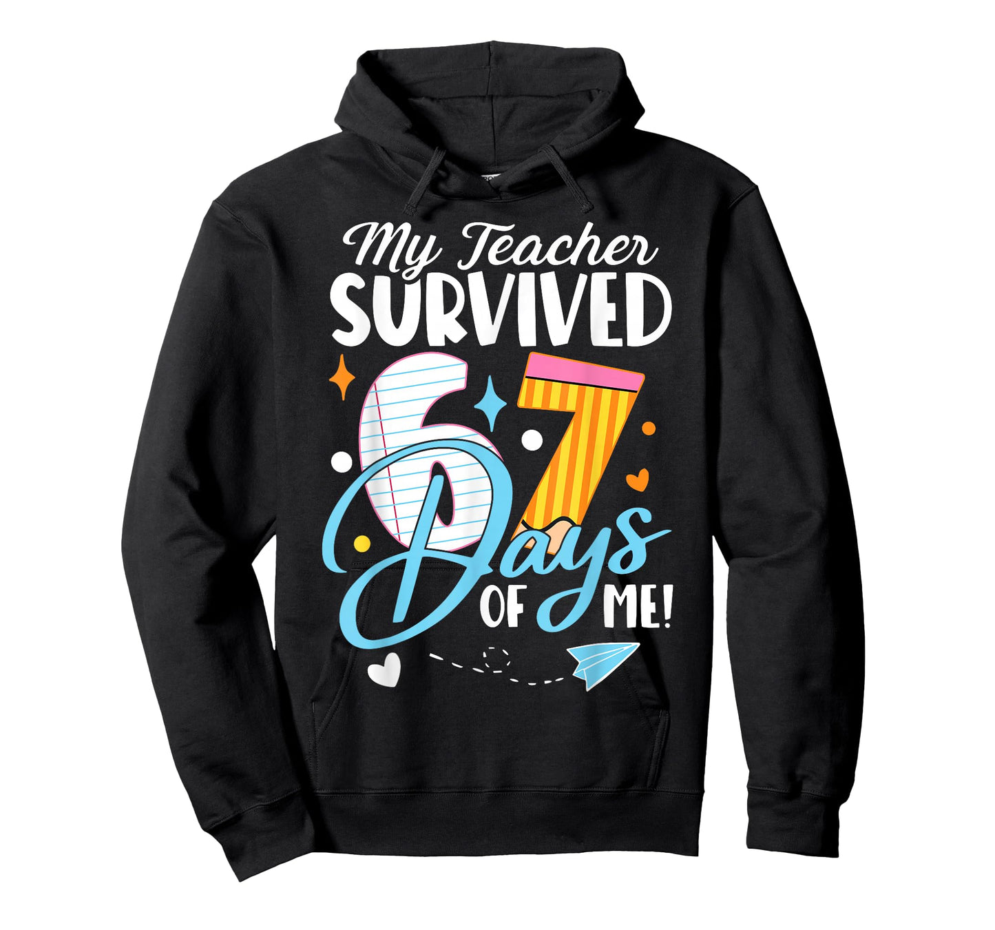My Teacher Survived 67 Days of Me Funny Six Seven 6 7 Meme T-Shirt