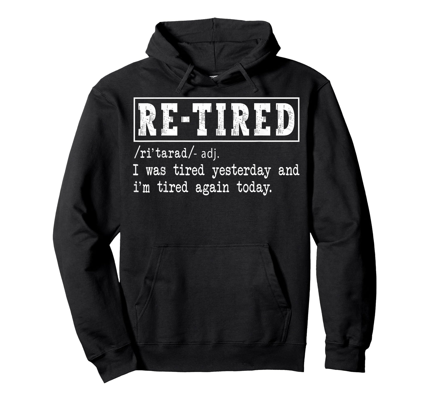 Re-Tired Definition Funny Retirement Humor Retired Retire T-Shirt