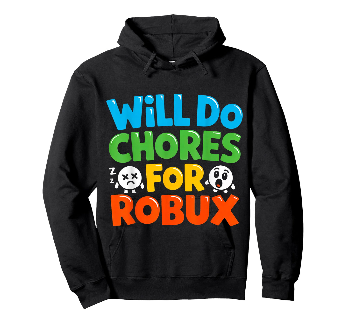 Will Do Chores for Robux Funny Video Gamer Design T-Shirt