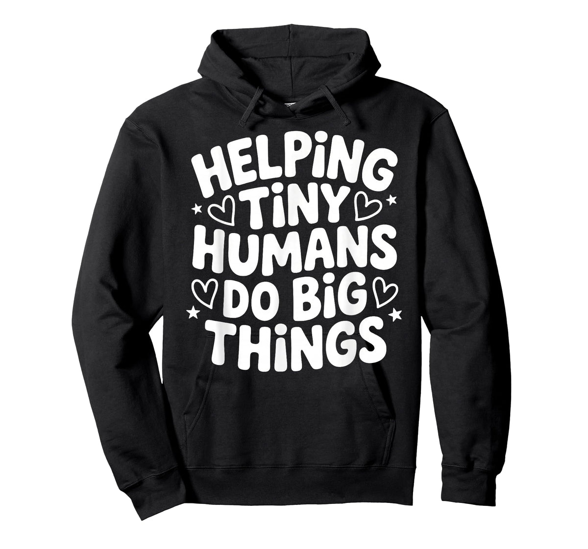 Helping Tiny Human Do Big Things Funny Saying Quote T-Shirt