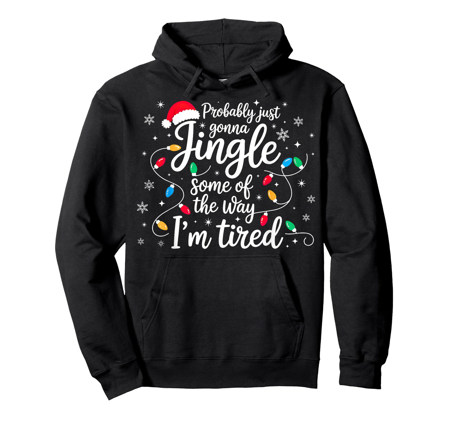 Christmas Lights Probably Just Gonna Jingle Some of The Way T-Shirt