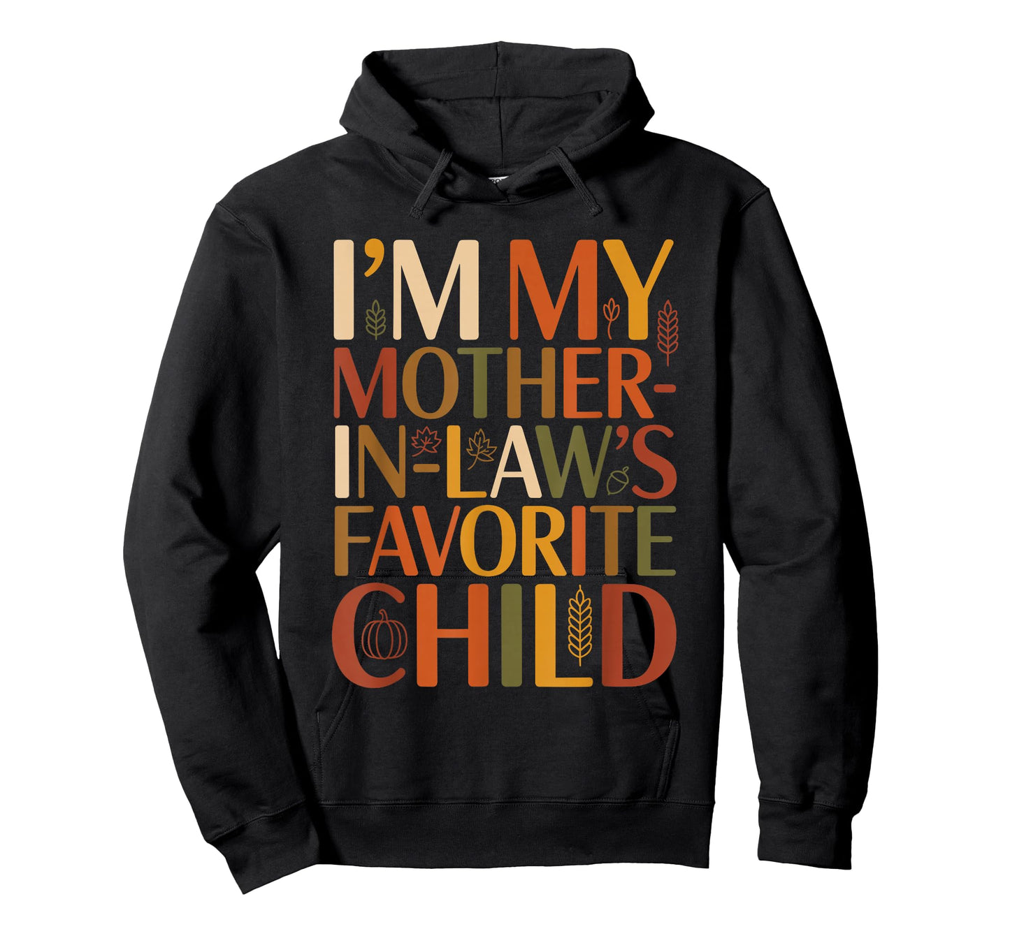 I’m My Mother in Law’s Favorite Child Fall Thanksgiving Typo T-Shirt