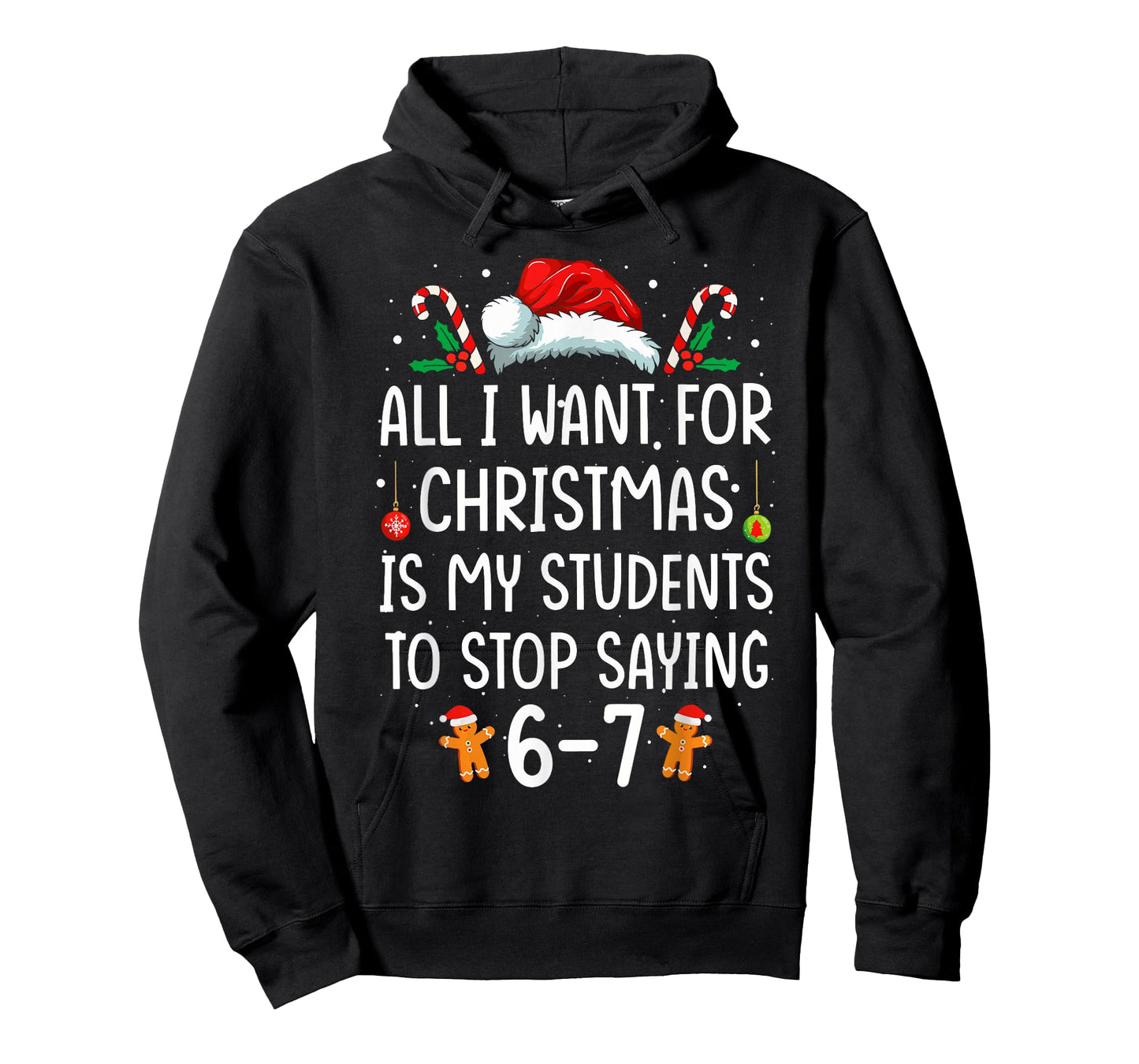 Students Saying 6-7 67 Six Seven Funny Teacher Christmas T-Shirt