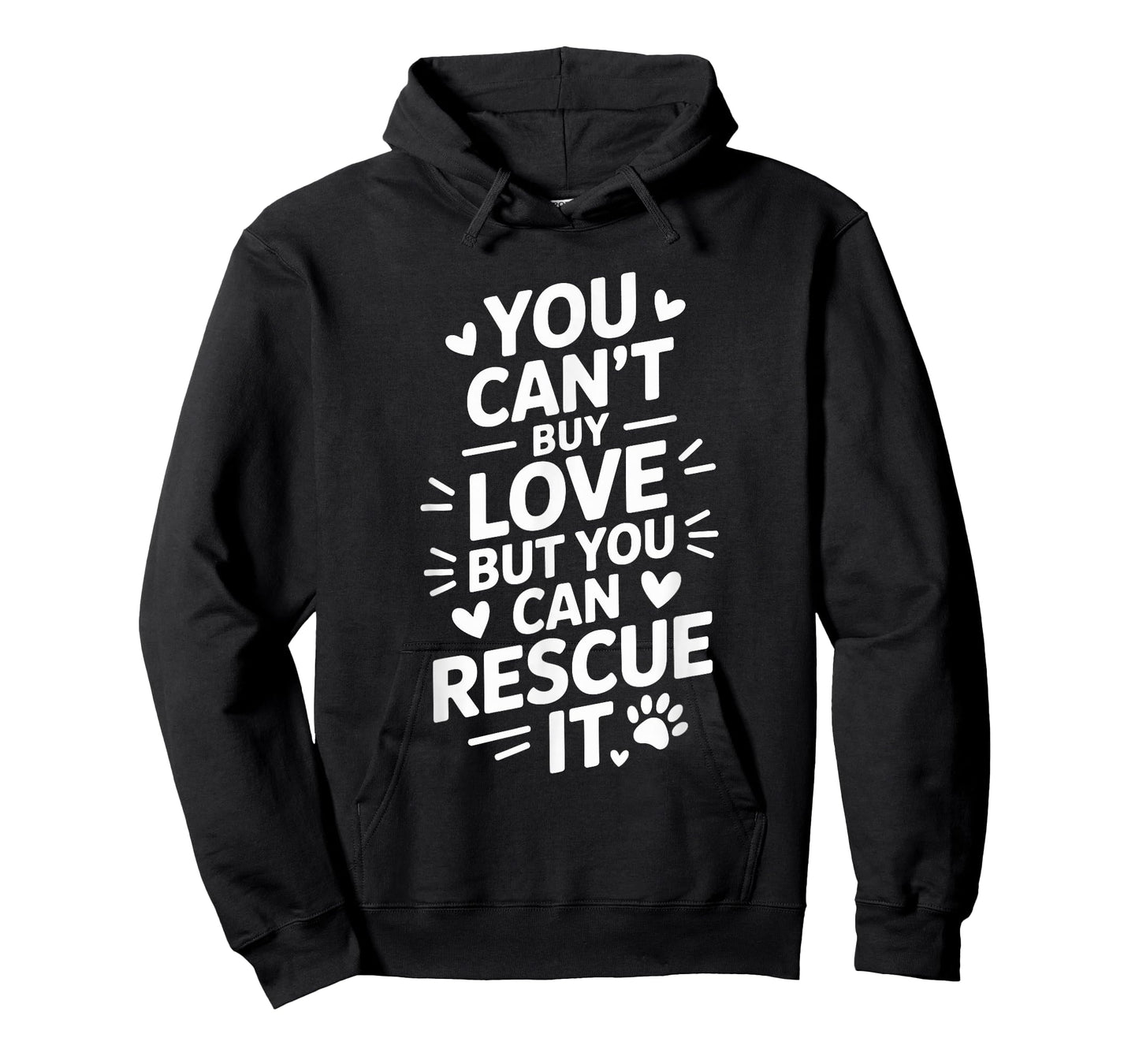 You Can't Buy Love But You Can Rescue It, Animal Rescue T-Shirt
