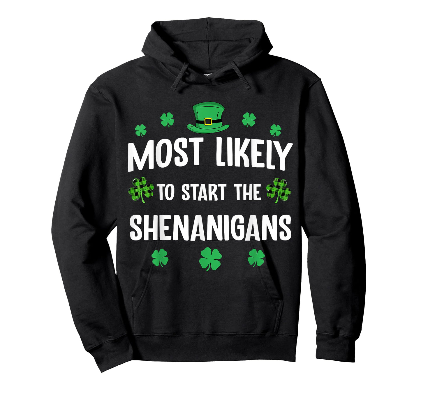 Most Likely to Start The Shenanigan St Patricks Day Funny T-Shirt