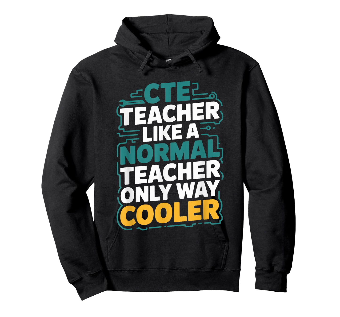 Cte Teacher Normal Teacher, CTE Teacher and CTE Teaching T-Shirt