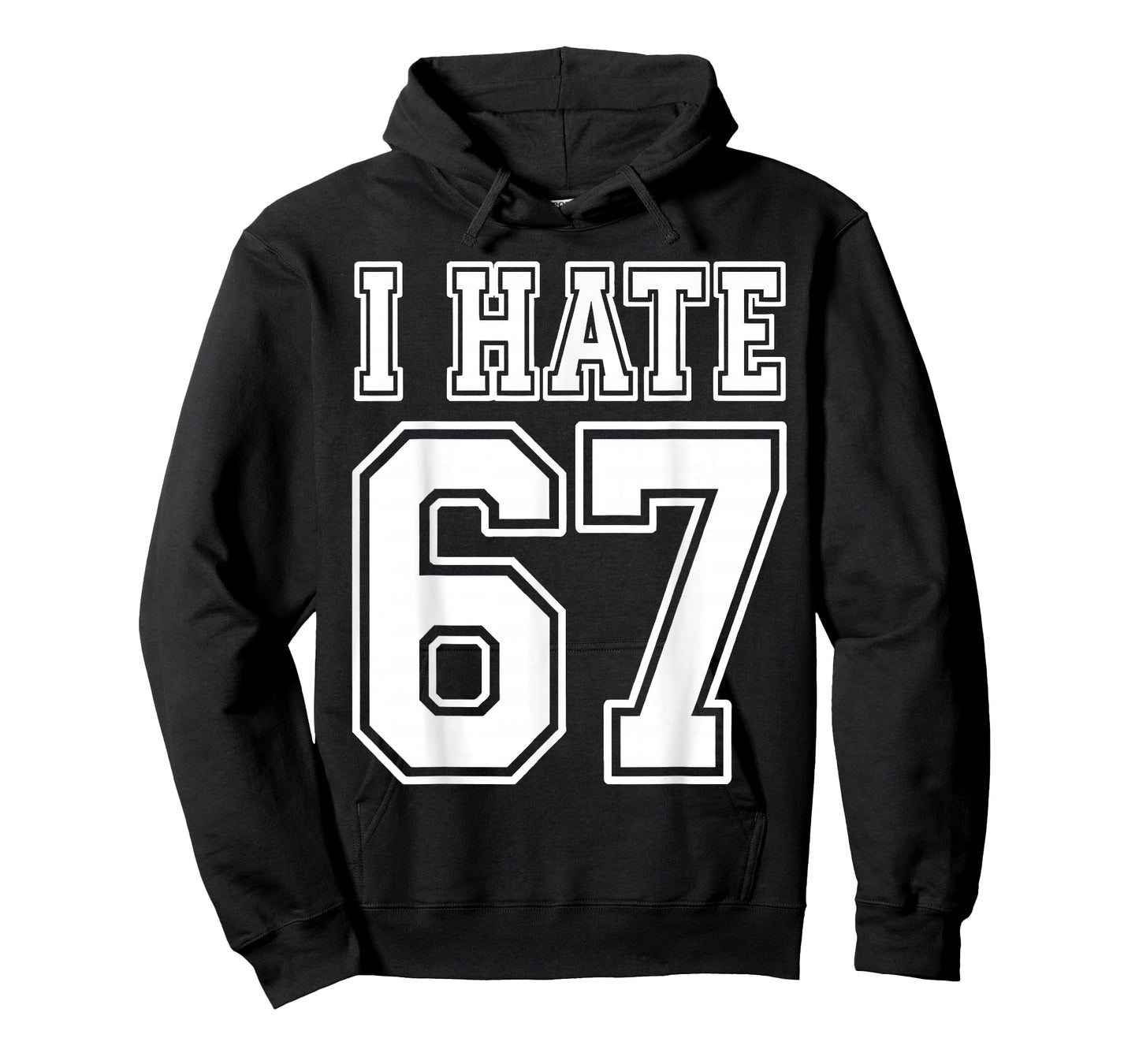 I Hate 67 Meme Anti 6 7 Tee Funny Six Seven Slang T-Shirt