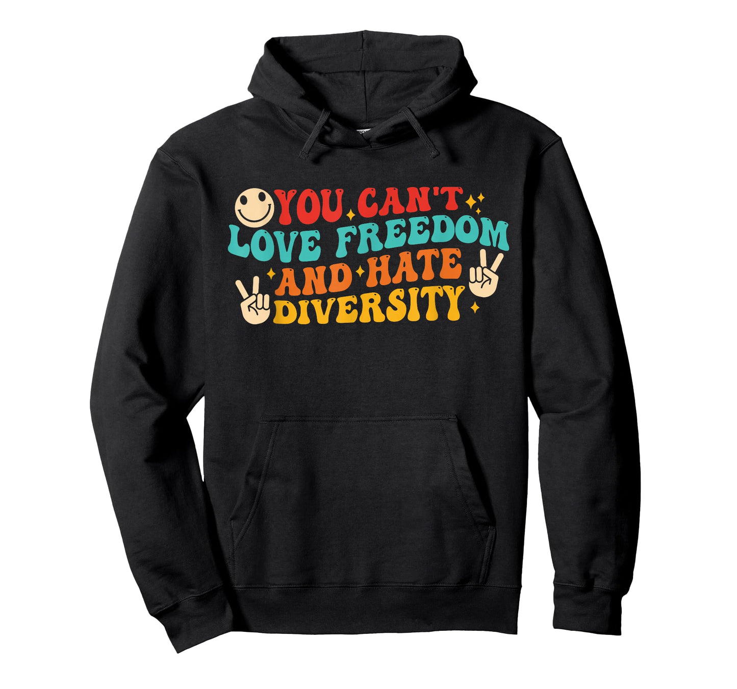 You Can't Love Freedom and Hate Diversity Human Rights T-Shirt