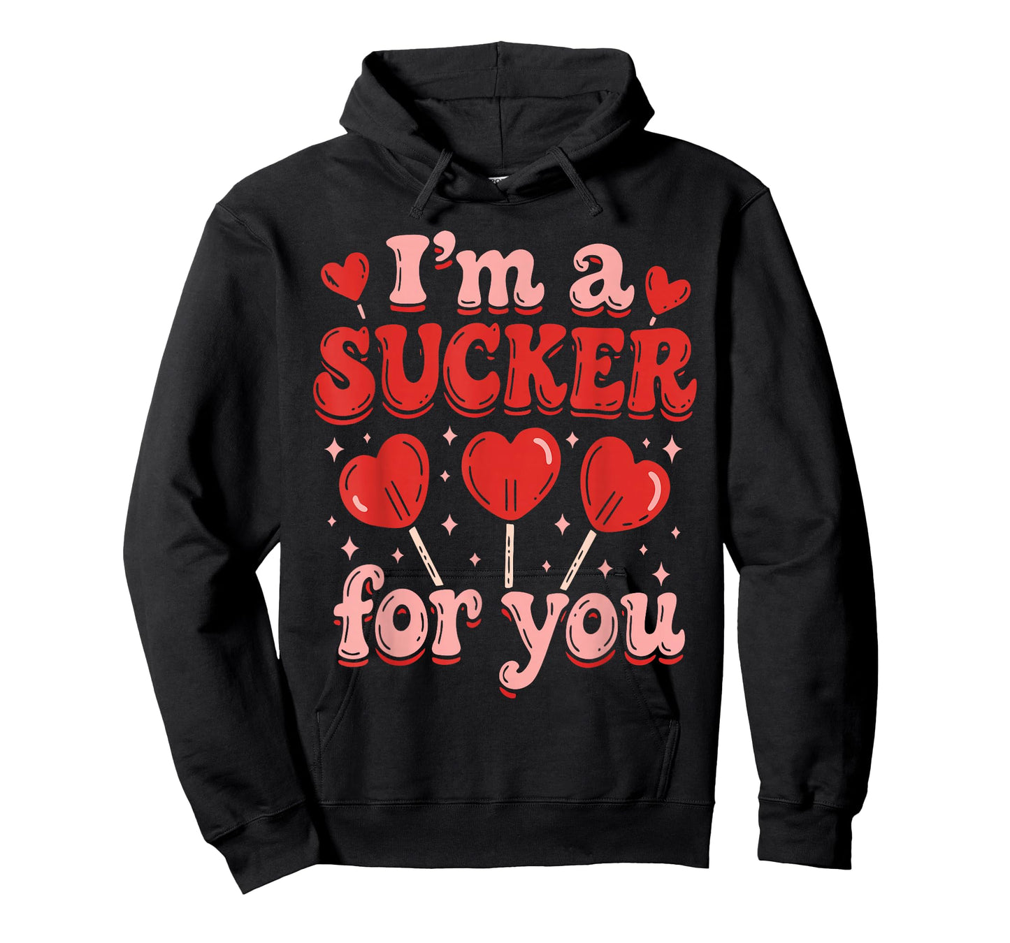 I'm A Sucker for You Candy Heart Love Happy Valentines Day T-Shirt