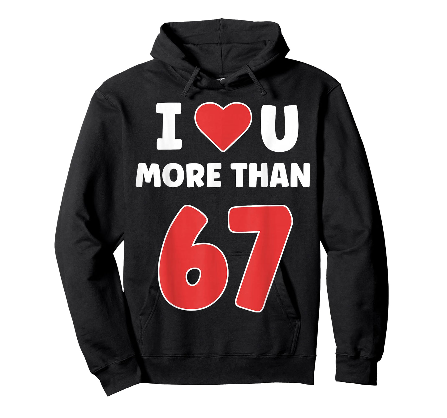 I Heart You More Than 67 Valentines 67 Meme T-Shirt