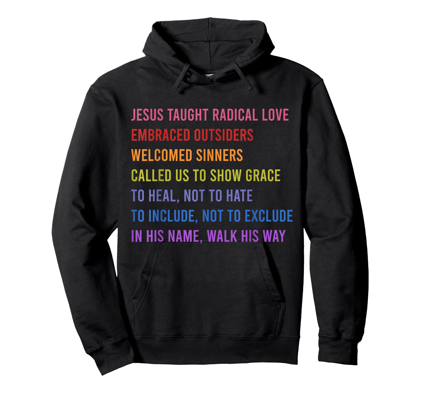 Jesus Taught Radical Love Embraced Outsiders Welcomed T-Shirt