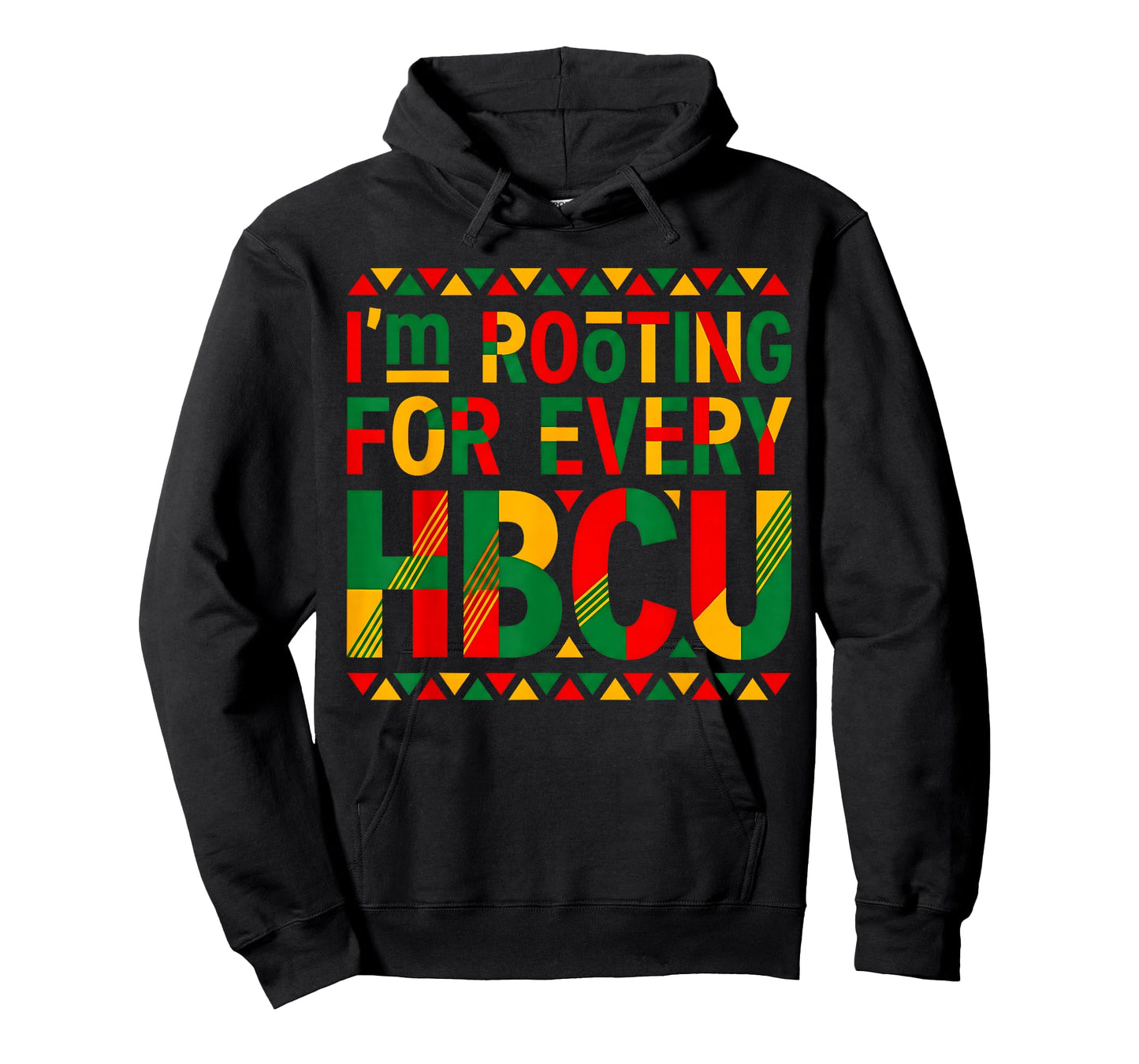 I'm Rooting for Every HBCU Historical Black College Student T-Shirt