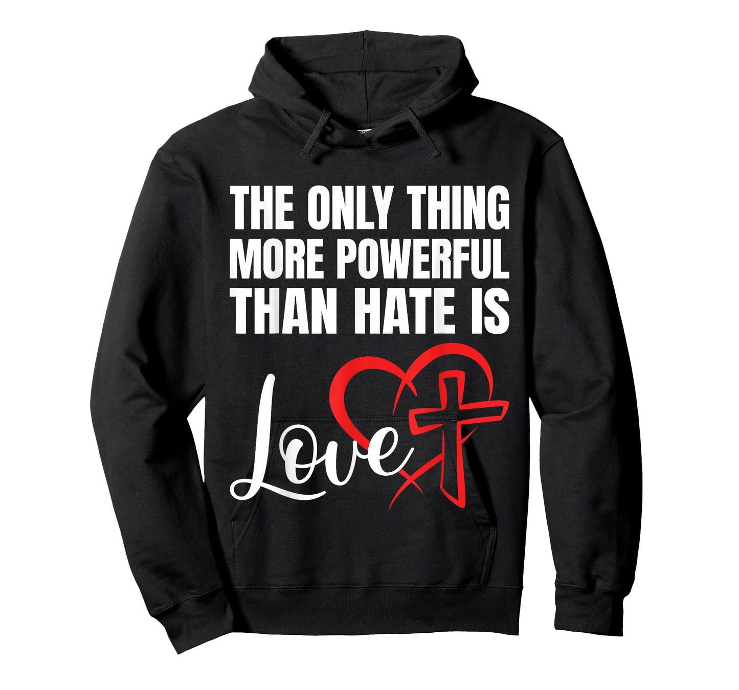 The Only Thing More Powerful Than Hate is Love T-Shirt