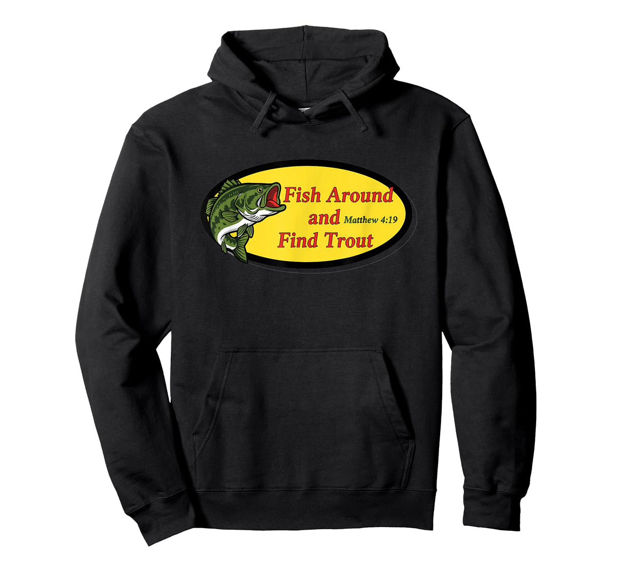 Fish Around and Find Trout Funny Fishing Pun for Men T-Shirt