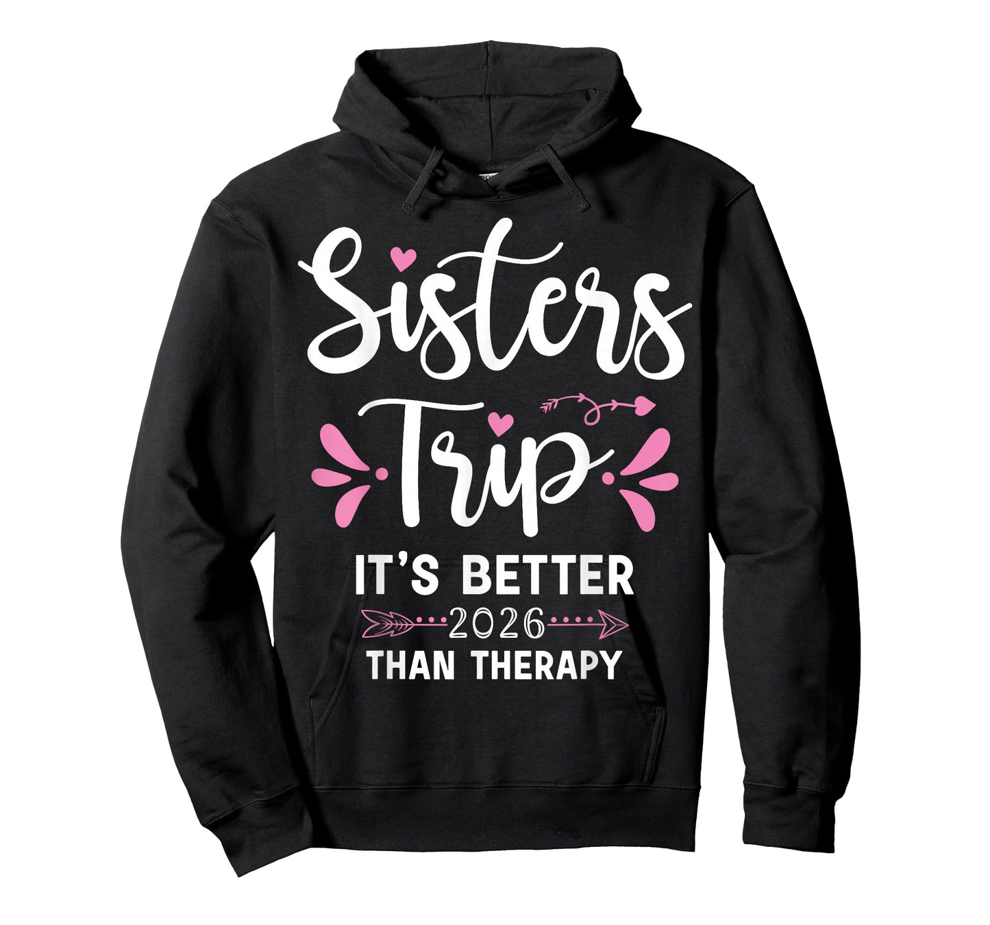 Sisters Trip It’s Better Than Therapy 2026 Weekend Vacation T-Shirt