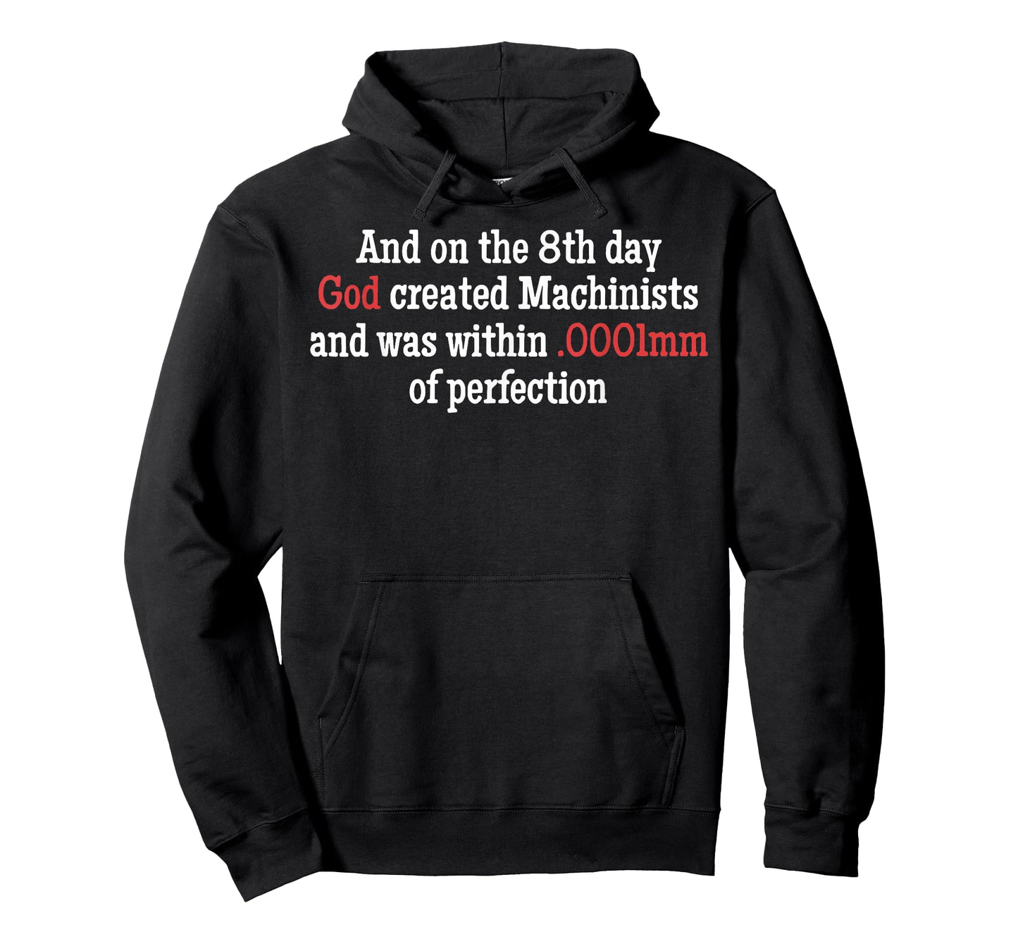 & On The 8th Day God Created Machinists & was Within 0001mm T-Shirt
