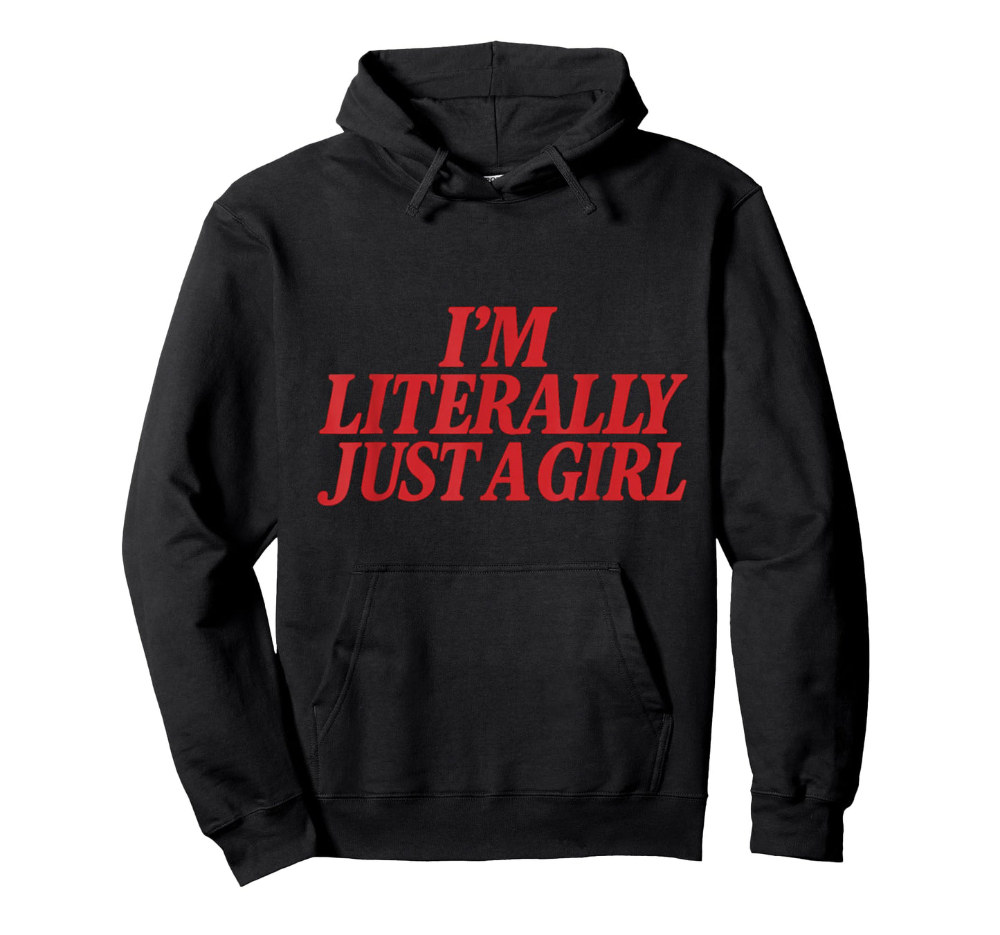 I'm Literally Just A Girl Feminist Activism Empowerment Bold T-Shirt