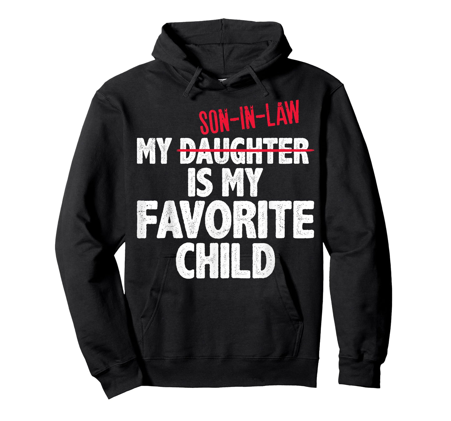 Funny My Son in Law is My Favorite Child Humor Dad Mom T-Shirt