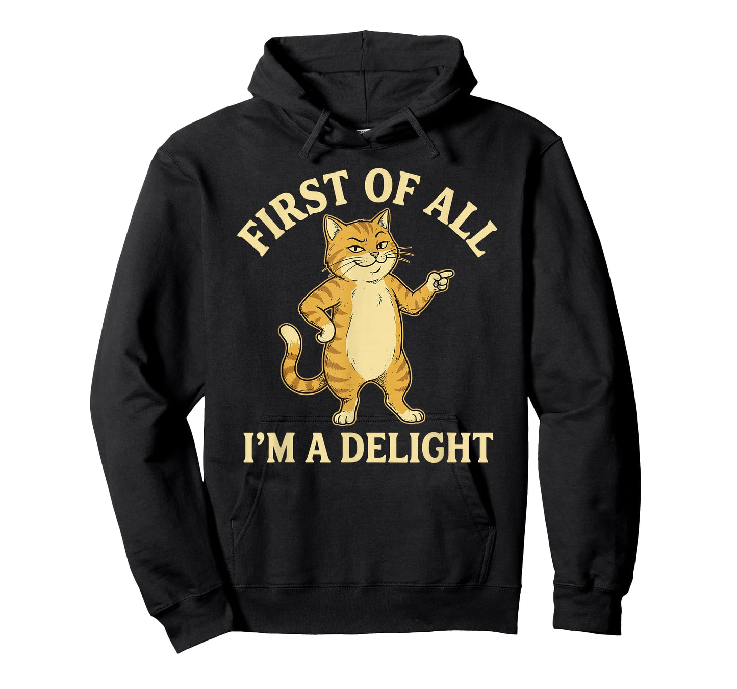 First of All I'm A Delight Funny Cat T-Shirt