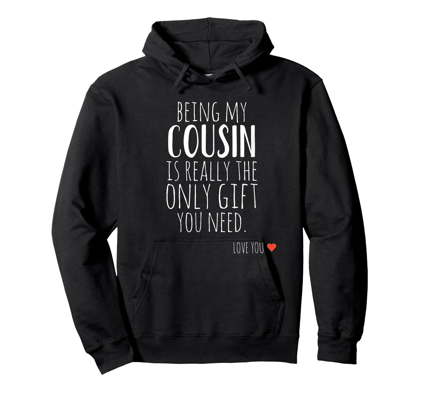 Being My Cousin is Really The Only Gift You Need T-Shirt