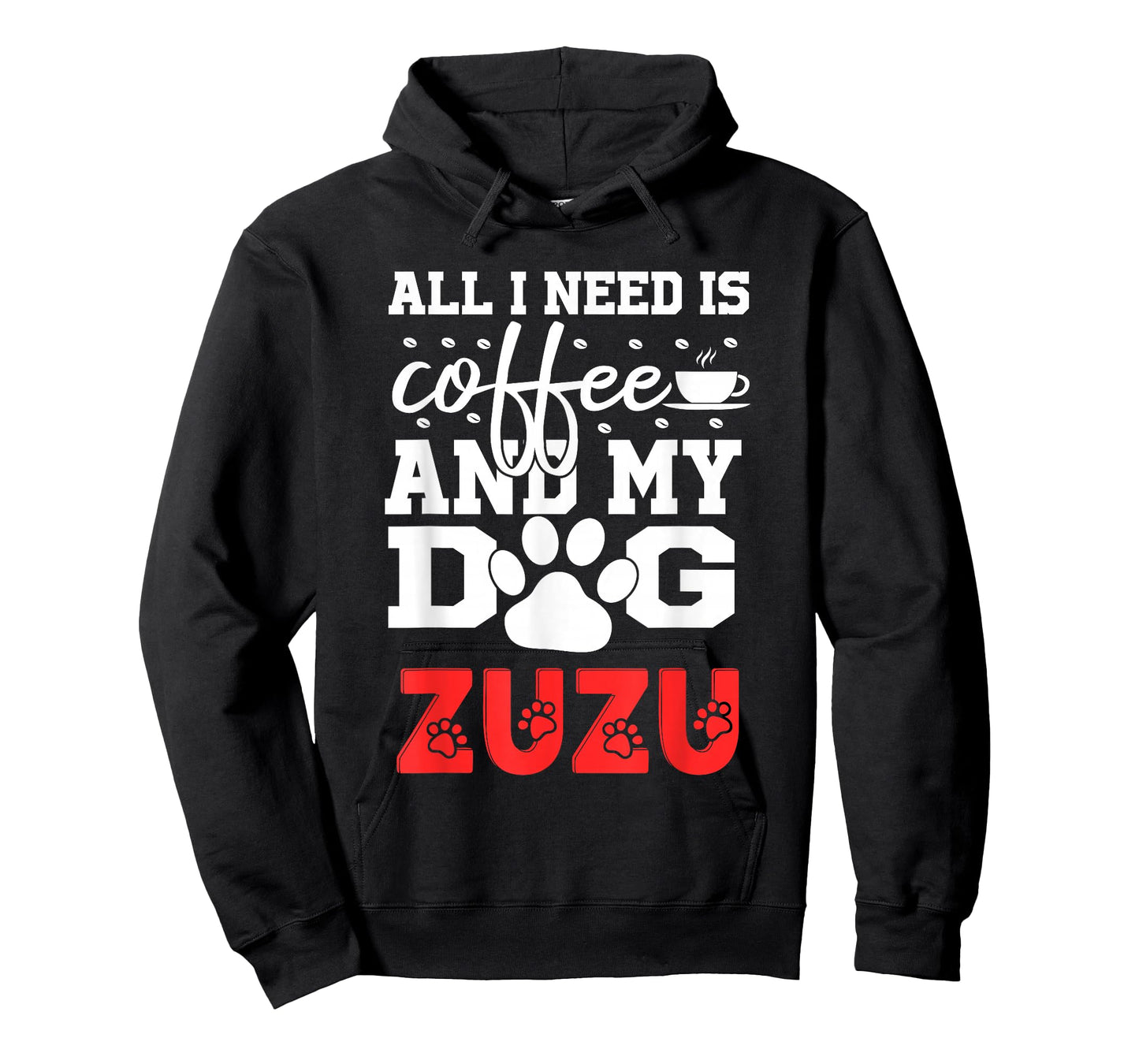 Dog Name Zuzu All in Need is Coffee My Dog Named Zuzu T-Shirt
