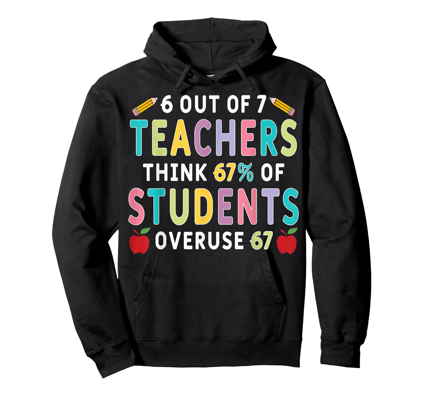67 Six Out of Seven Teachers T-Shirt