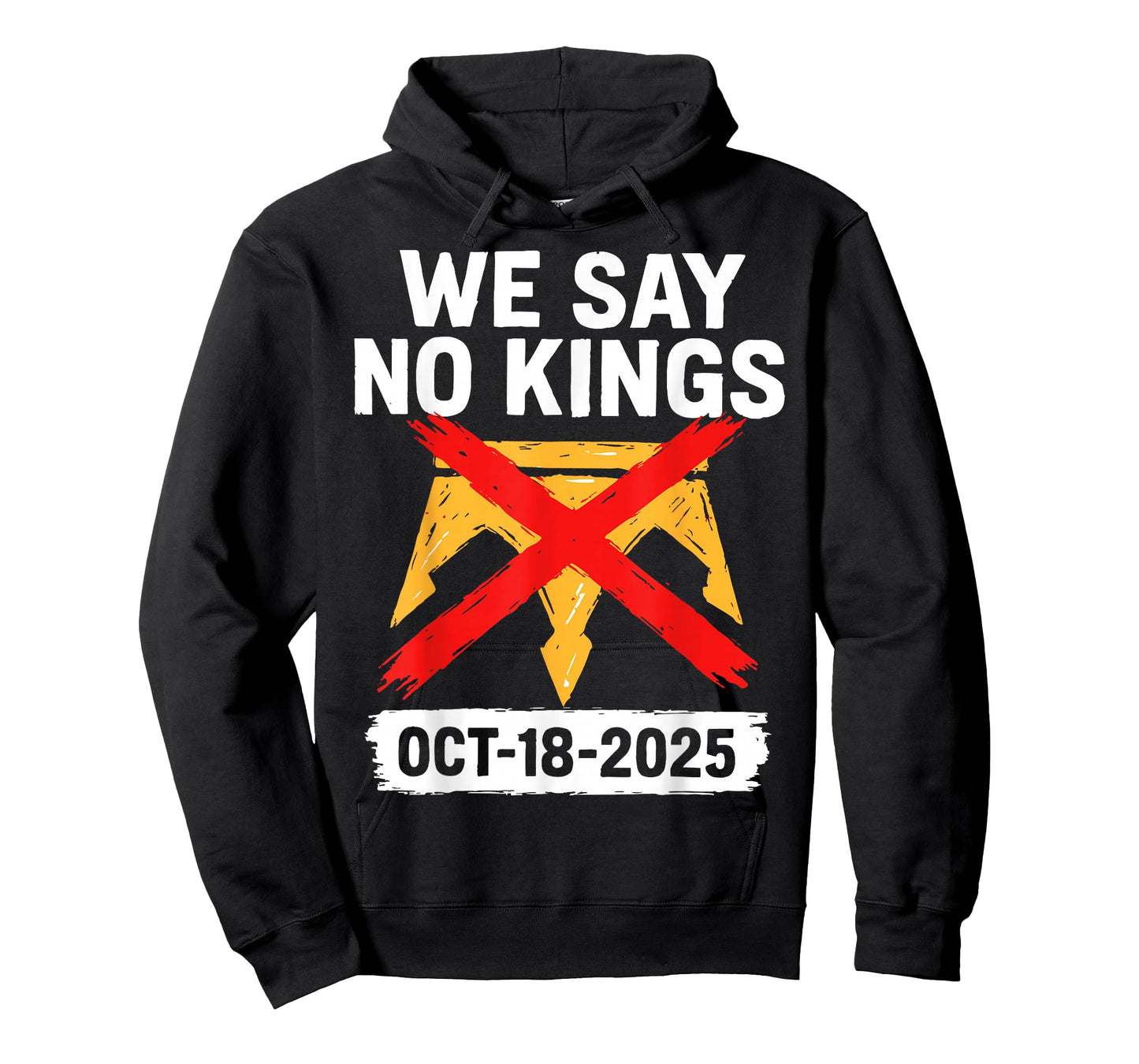 We Say No Kings in America October 18 - No Kings Day T-Shirt