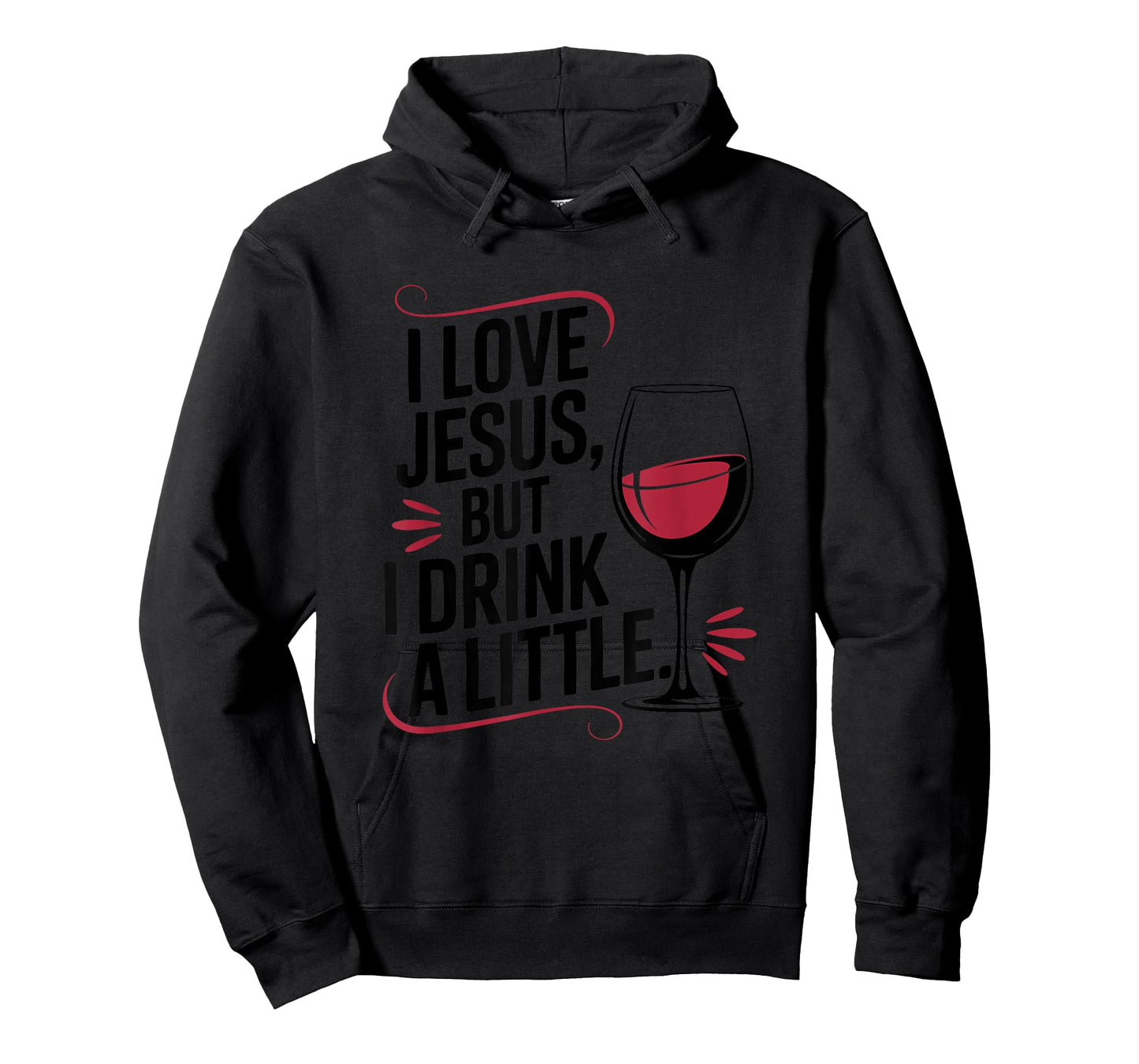 I Love Jesus, but I Drink a Little, Christian God Believer T-Shirt