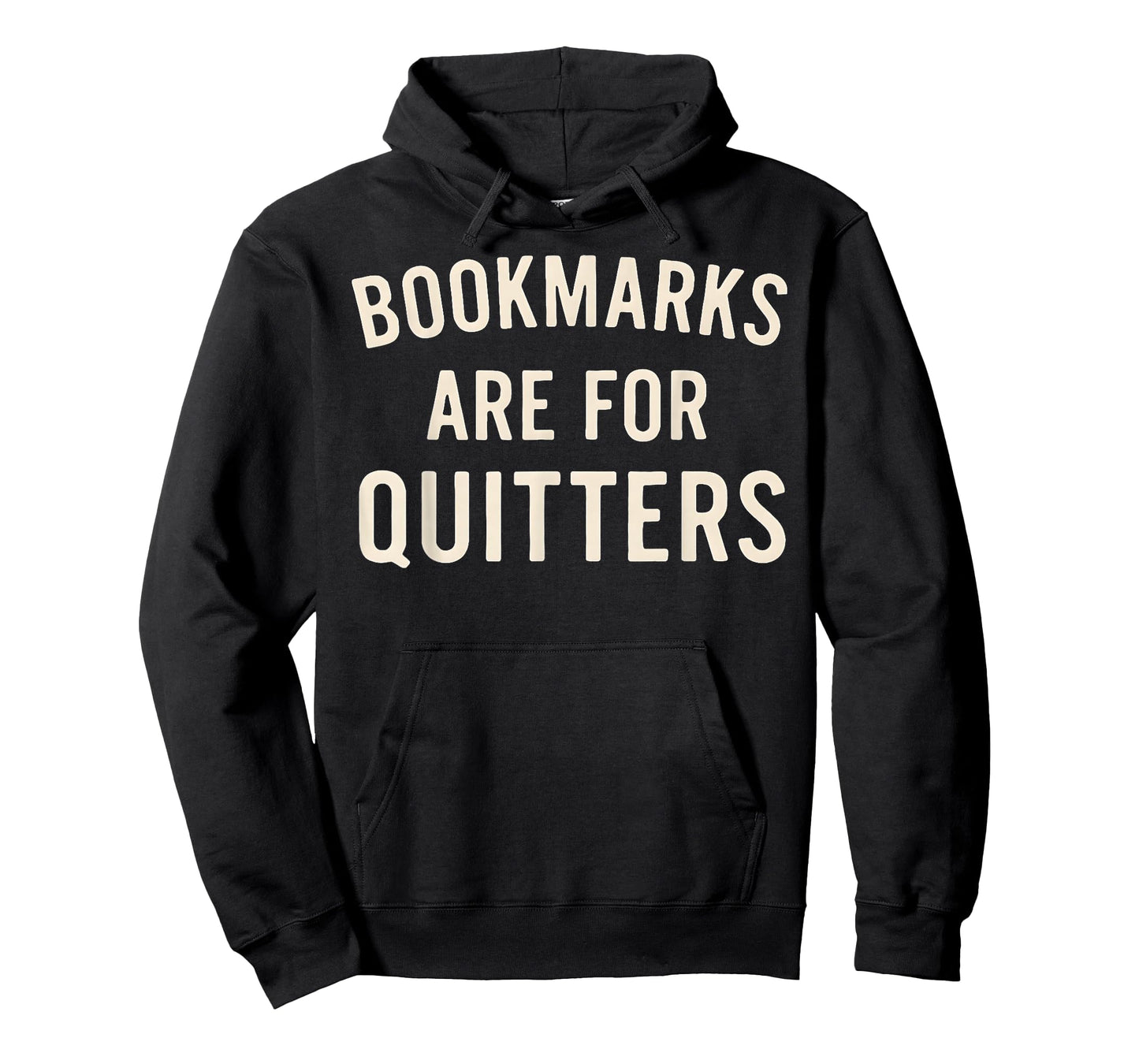 Bookmarks are for Quitters Funny Book Reader Quote T-Shirt