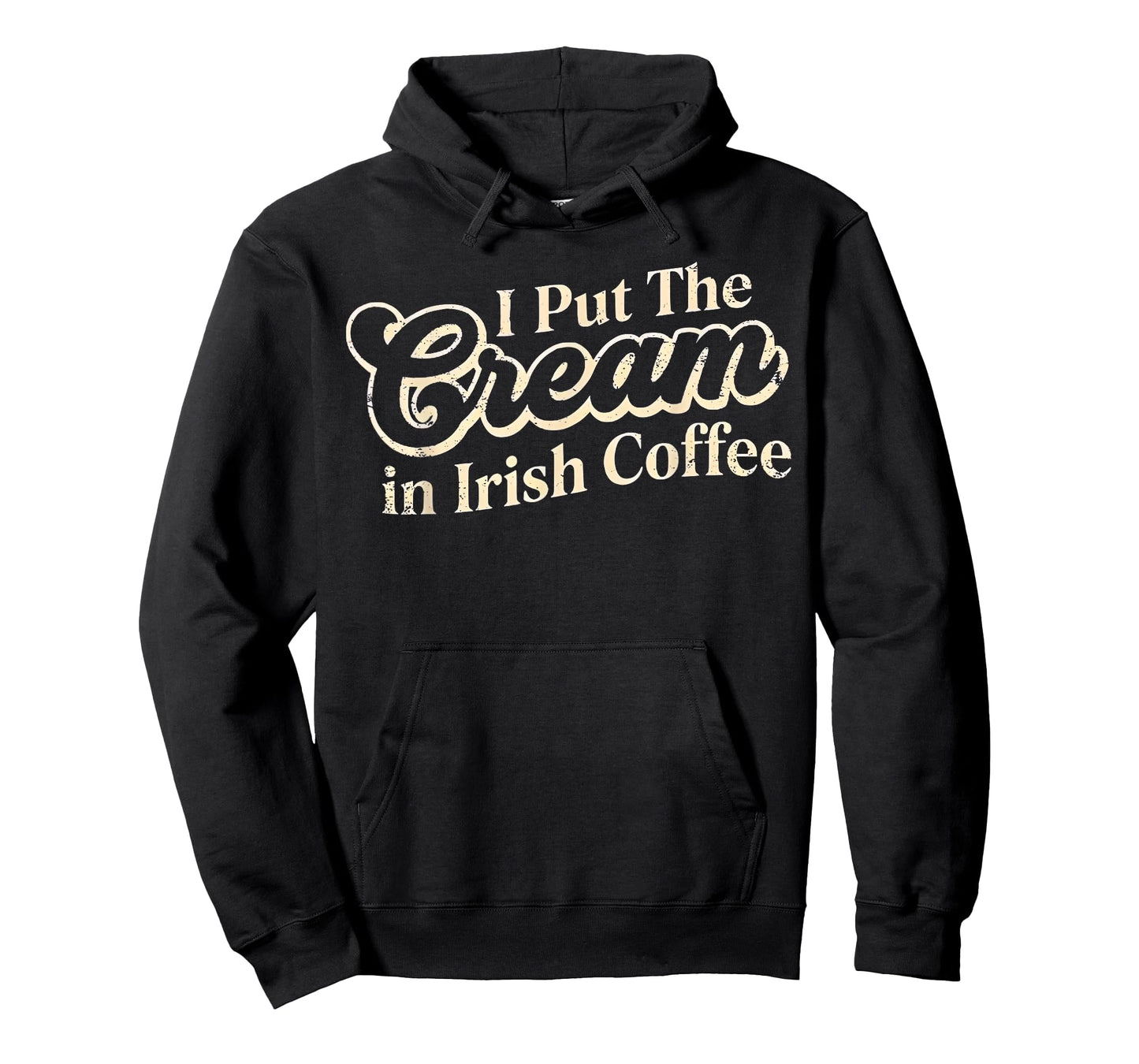 I Put The Cream in Irish Coffee and Irish Coffee Patrick's T-Shirt