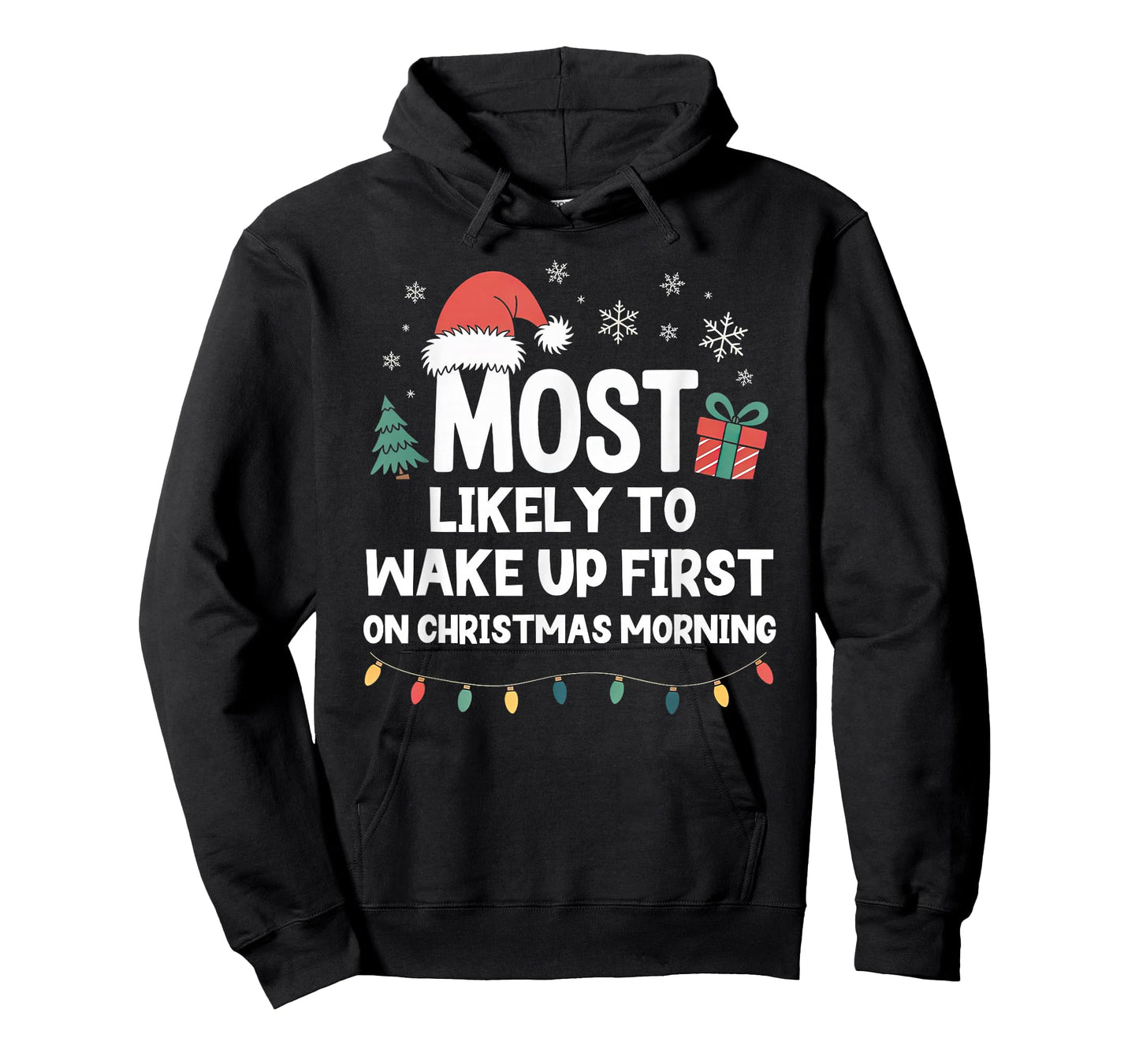Most Likely to Wake Up First On Christmas Morning Funny Xmas T-Shirt