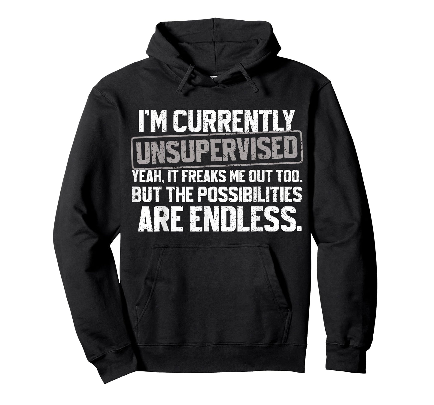 I'm Currently Unsupervised Funny Dad Papa Mens Sarcastic T-Shirt