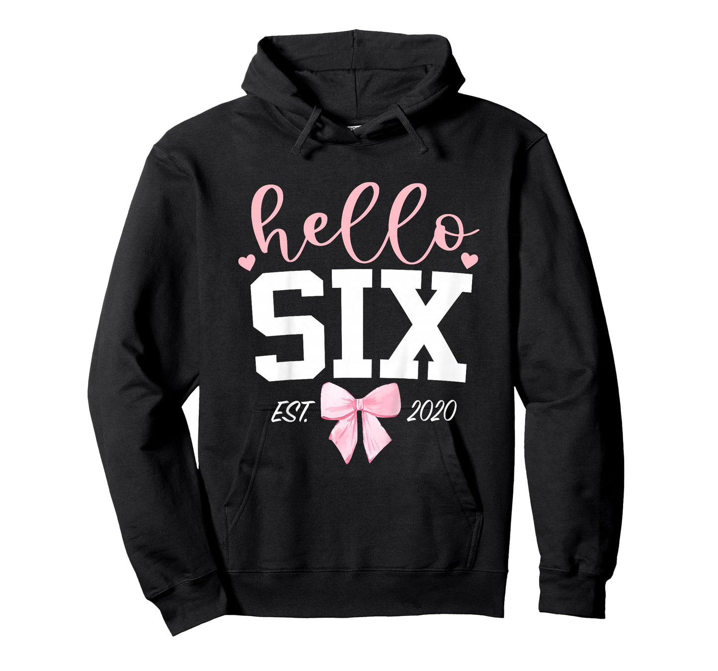 Hello Six Est 2020 6th Birthday Girl Turning 6 T-Shirt