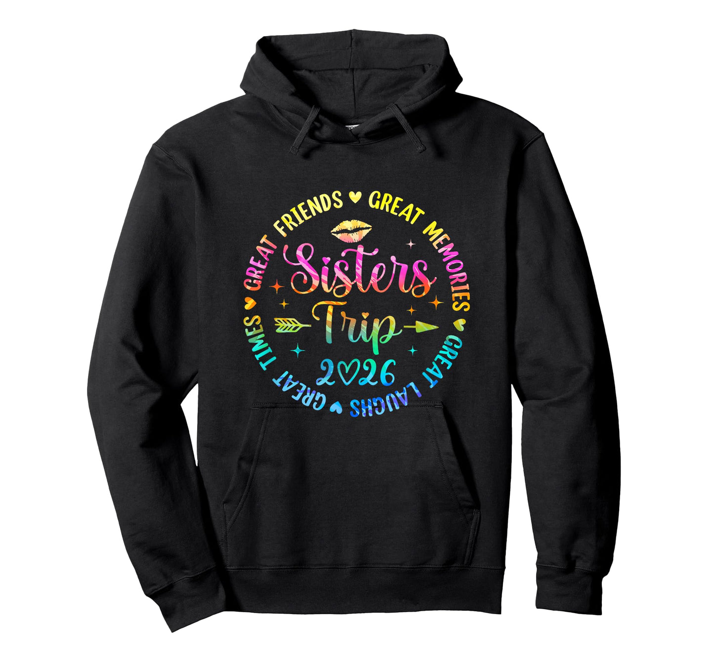 Sisters Trip 2026 Great Friends Laughs Memories Times Summer T-Shirt
