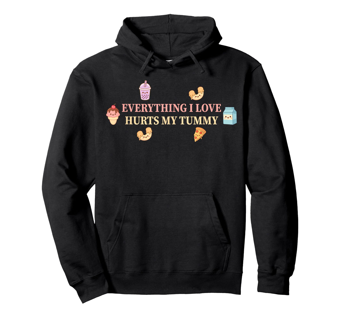 Everything I Love Hurts My Tummy Design T-Shirt