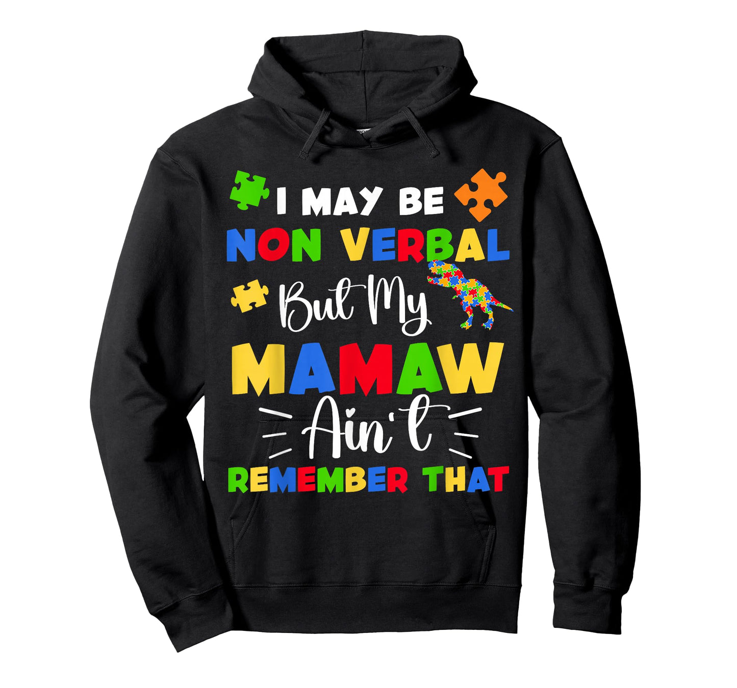 I May Be Non Verbal But My Mamaw Ain't Remember That Autism T-Shirt