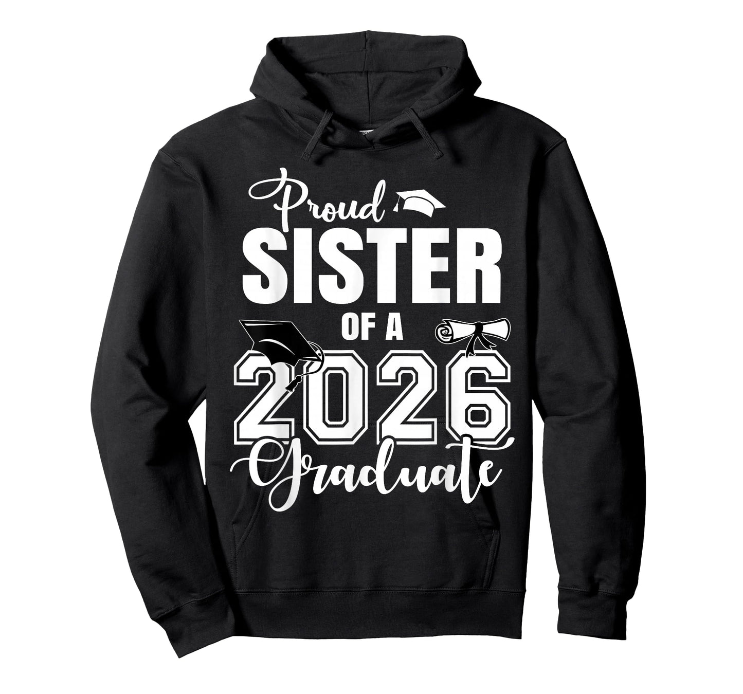 Proud Sister of A 2026 Graduate Grad Senior 26 T-Shirt