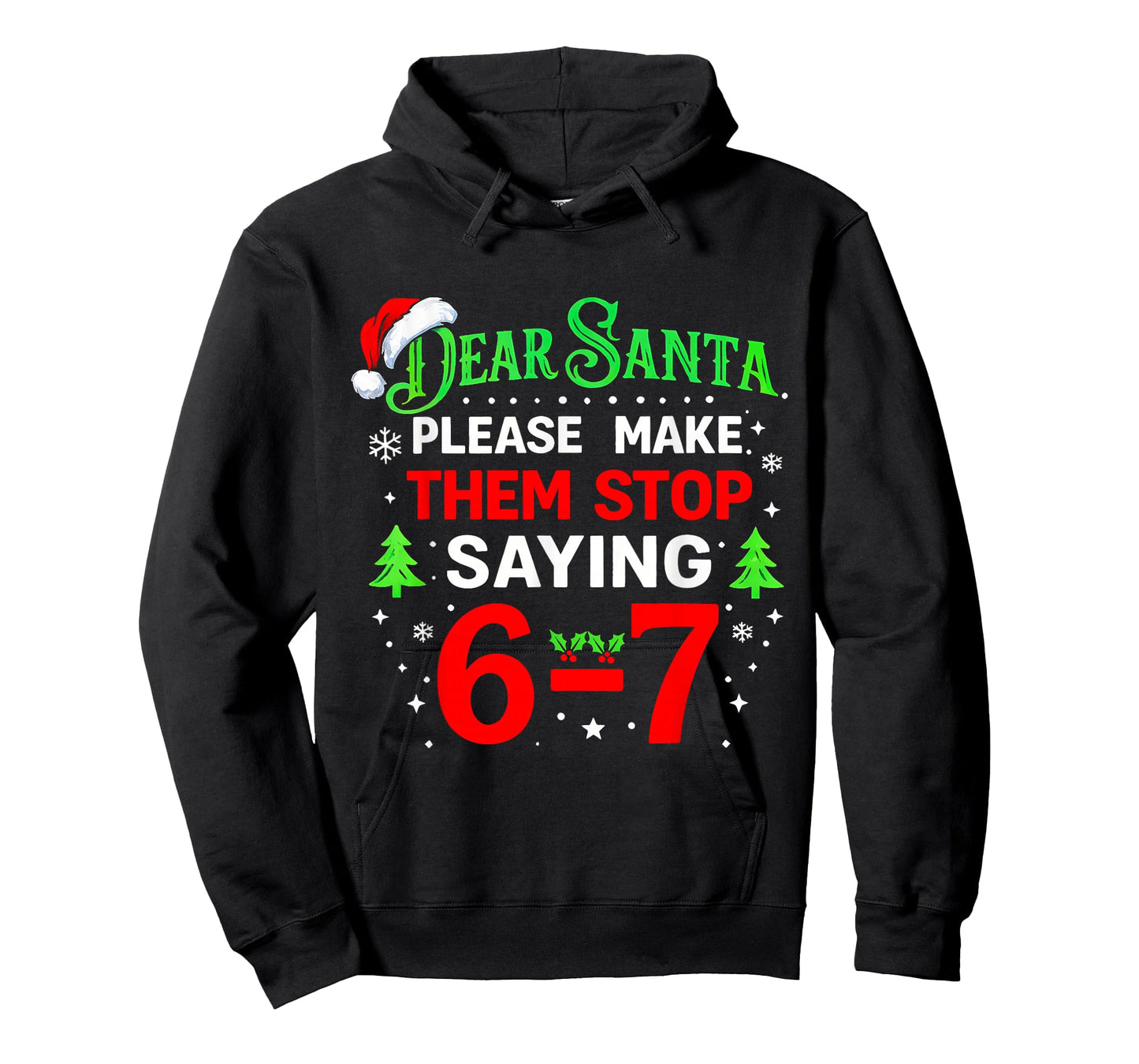 Dear Santa 67 Funny Christmas Students Six Seven 6-7 Teacher T-Shirt