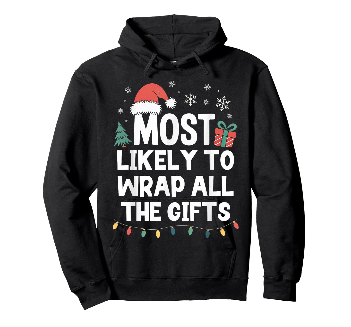 Most Likely to Wrap All The Gifts Christmas Funny Xmas T-Shirt