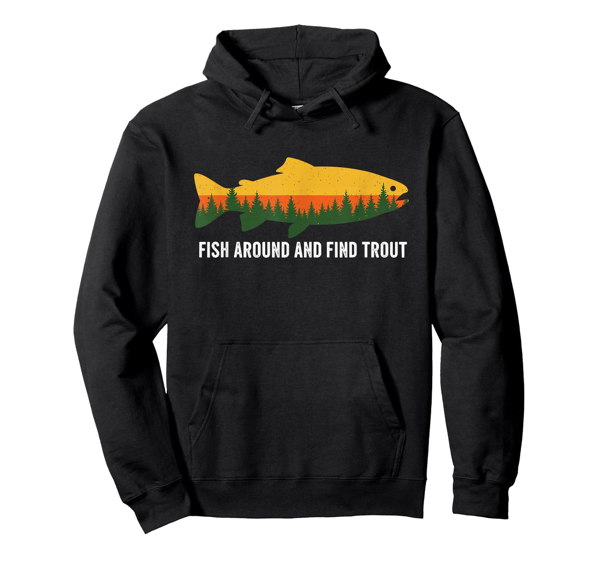 Fish Around and Find Trout Funny Fishing Pun for Men T-Shirt
