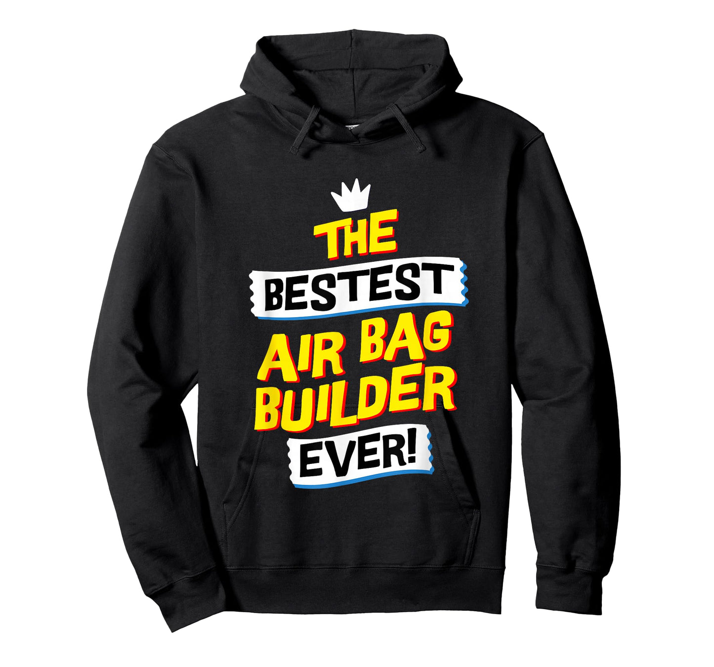 Best Air Bag Builder, Funny Job Occupation T-Shirt